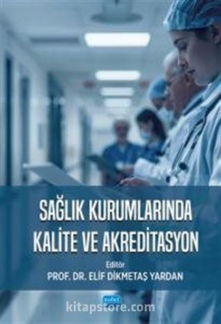 Sağlık Kurumlarında Kalite ve Akreditasyon