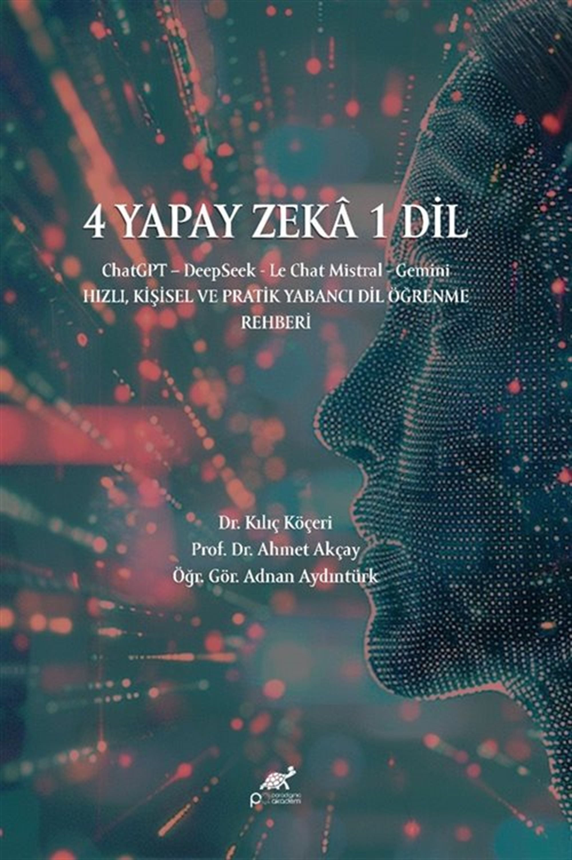 4 Yapay Zeka 1 Dil / ChatGPT DeepSeek - Le Chat Mistral - Gemini