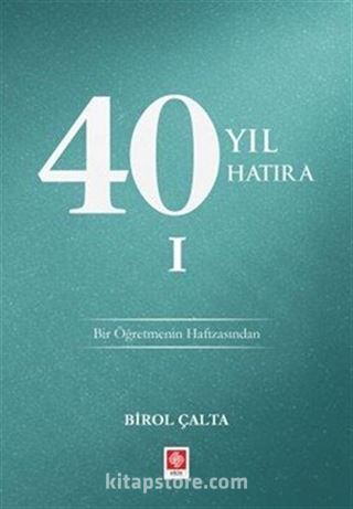 40 Yıl 40 Hatıra 1