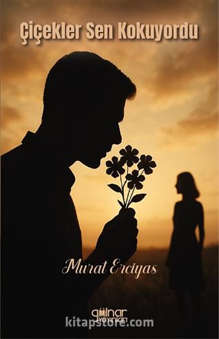 Çiçekler Sen Kokuyordu