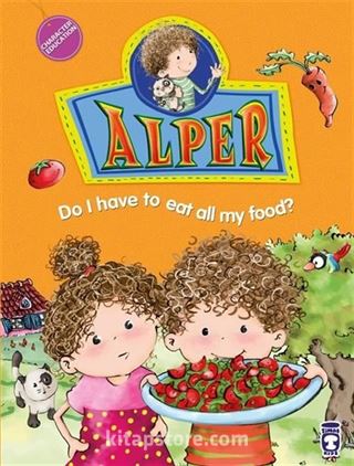 Alper Do I Have To Eat All My Food?