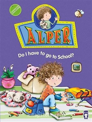 Alper Do I Have To Go To School?