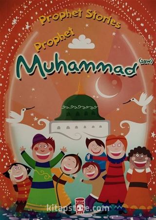 Prophet Muhammad - Prophet Stories