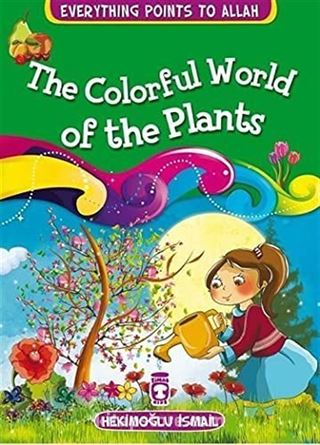 The Colorful World Of The Plants