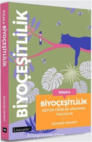 Kısaca Biyoçeşitlilik Büyük Fikirler Arasında Yolculuk