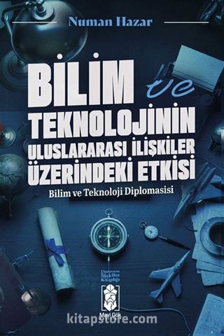 Bilim ve Teknolojinin Uluslararası İlişkilere Etkileri