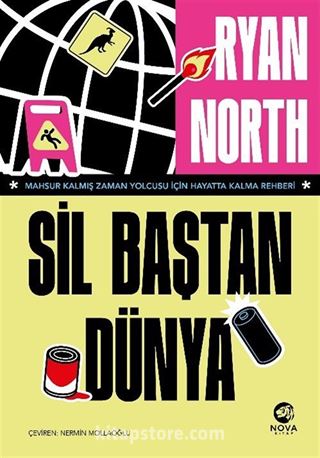 Sil Baştan Dünya / Mahsur Kalmış Zaman Yolcusu İçin Hayatta Kalma Rehberi