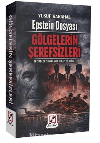 Epstein Dosyası Gölgelerin Şerefsizleri