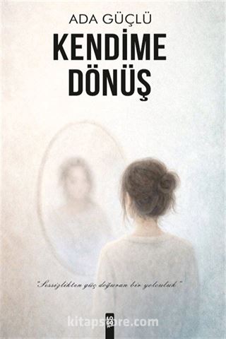 Kendime Dönüş