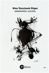 Bize Yanılmak Düşer