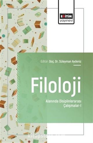 Filoloji Alanında Disiplinlerarası Çalışmalar-I