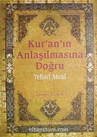 Kur'an'ın Anlaşılmasına Doğru-Tefsiri Meal (Şamuha) Ciltli