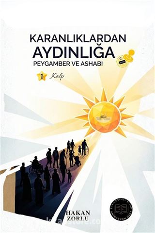 Karanlıklardan Aydınlığa Peygamber ve Ashabı 2