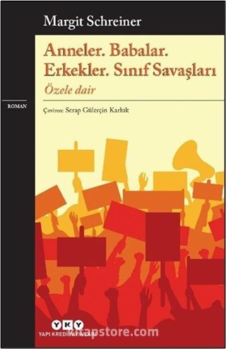 Anneler. Babalar. Erkekler. Sınıf Savaşları
