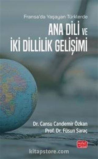 Fransa'da Yaşayan Türklerde Ana Dili ve İki Dillilik Gelişimi