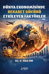 Dünya Ekonomisinde Rekabet Gücünü Etkileyen Faktörler