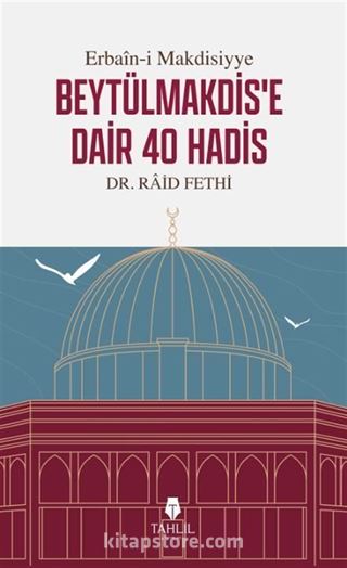 Erbain-i Makdisiyye Beytülmakdis'e Dair 40 Hadis