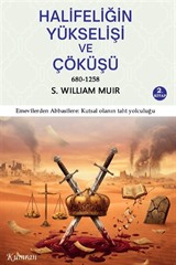 Halifeliğin Yükselişi ve Çöküşü 680-1258