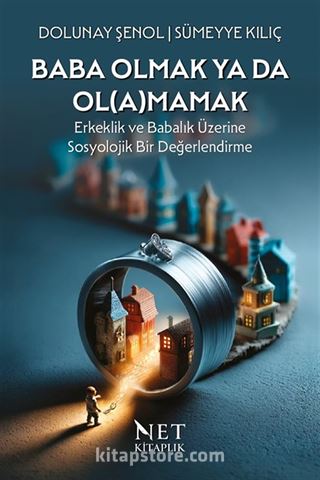 Baba Olmak ya da Ol(a)mamak