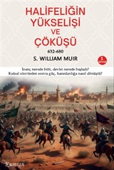 Halifeliğin Yükselişi ve Çöküşü 632-680