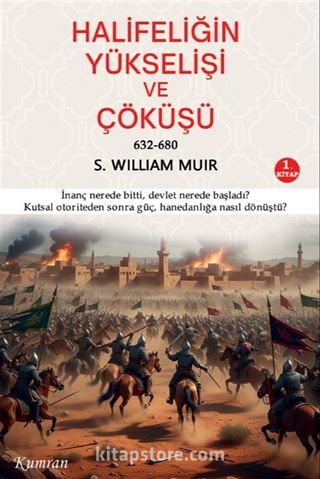 Halifeliğin Yükselişi ve Çöküşü 632-680