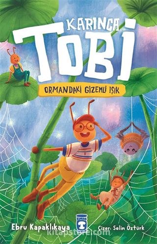 Karınca Tobi ve Ormandaki Gizemli Işık
