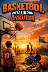 Basketbol Potasından Öyküler