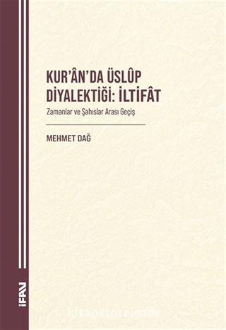 Kur'an'da Üslûp Diyalektiği: İltifat