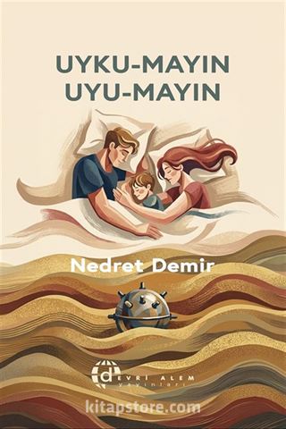 Uyku-Mayın Uyu-Mayın