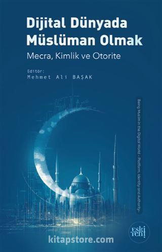 Dijital Dünyada Müslüman Olmak