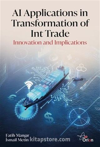 AI Applications in Transformation of Int Trade: Innovation and Implications