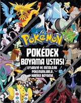 Pokémon - Pokédex Boyama Ustası Efsanevi ve Mitolojik Pokémonlarla Harika Boyama