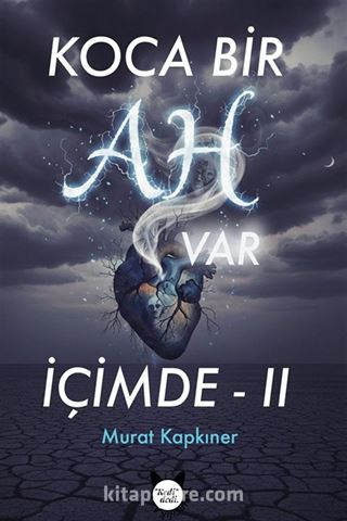 Koca Bir Ah Var İçimde 2