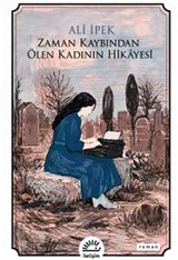 Zaman Kaybından Ölen Kadının Hikayesi