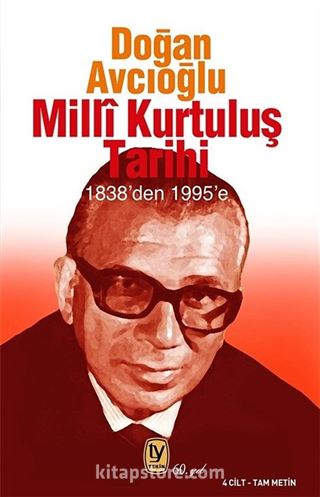 Millî Kurtuluş Tarihi 1838'den 1995'e (4 Cilt Tam Metin)