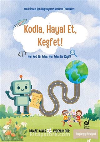 Kodla, Hayal Et, Keşfet!