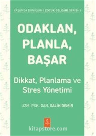 Odaklan, Planla, Başar