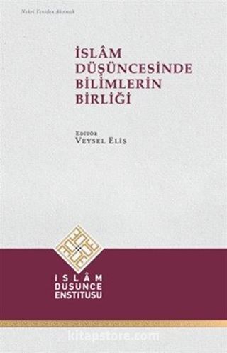 İslam Düşüncesinde Bilimlerin Birliği