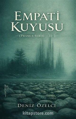 Empati Kuyusu / Pranga Serisi II