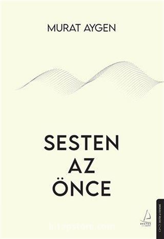Sesten Az Önce