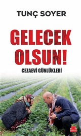 Gelecek Olsun! - Cezaevi Günlükleri