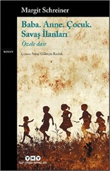 Baba. Anne. Çocuk. Savaş İlanları