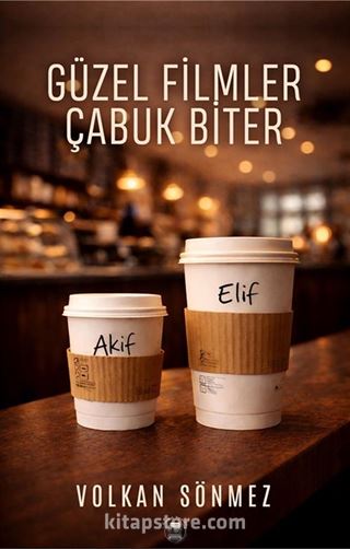 Güzel Filmler Çabuk Biter