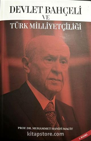 Devlet Bahçeli ve Türk Milliyetçiliği