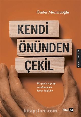 Kendi Önünden Çekil