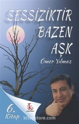 Sessizliktir Bazen Aşk