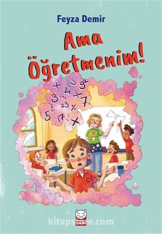 Ama Öğretmenim!