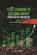 Yeşil Ekonomi ve Çalışma Hayatı: Fırsatlar ve Zorluklar