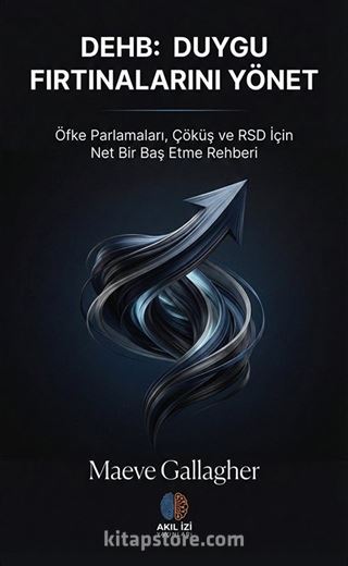 DEHB: Duygu Fırtınalarını Yönet