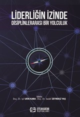 Liderliğin İzinde Disiplinlerarası Bir Yolculuk